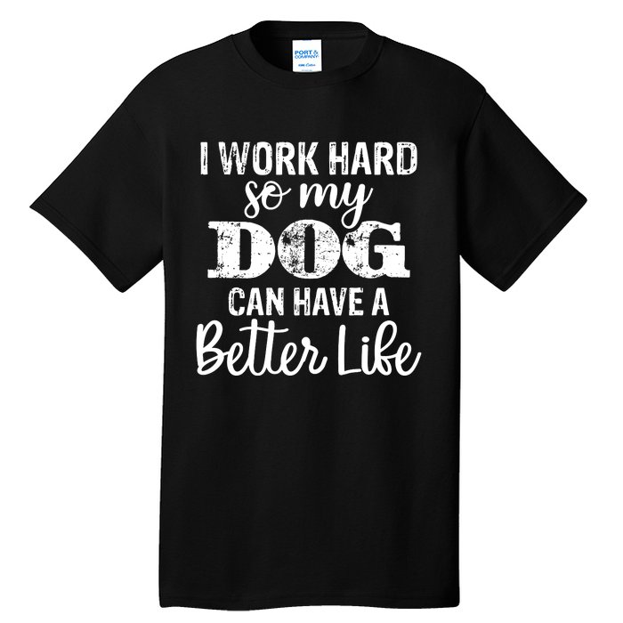 Dog Lovers Motivational Quote Tall T-Shirt