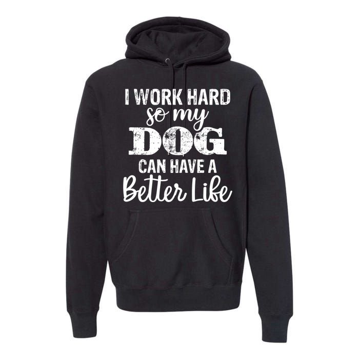 Dog Lovers Motivational Quote Premium Hoodie