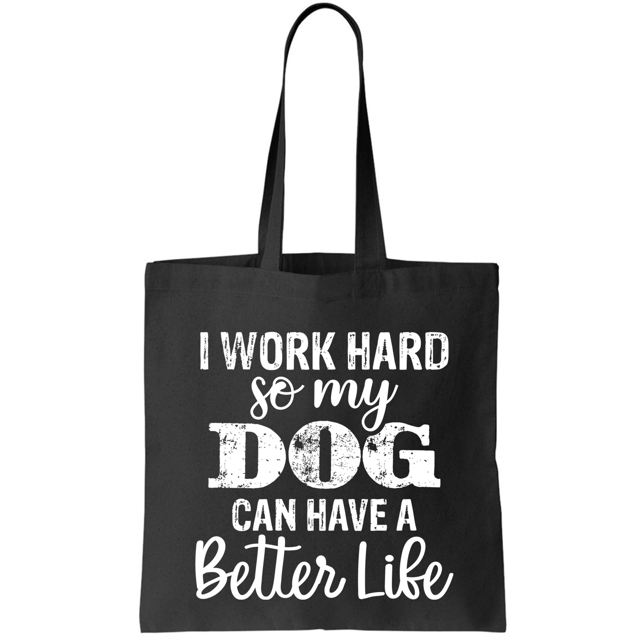 Dog Lovers Motivational Quote Bag