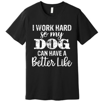 Dog Lovers Motivational Quote Premium T-Shirt