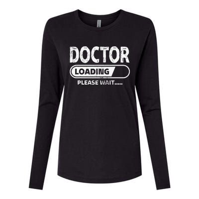 Doctor Loading Medical School Gifts Future Doctor Womens Cotton Relaxed Long Sleeve T-Shirt