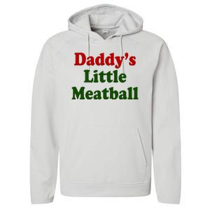 Daddys Little Meatball Cute Gift Performance Fleece Hoodie