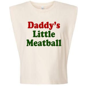 Daddys Little Meatball Cute Gift Garment-Dyed Women's Muscle Tee