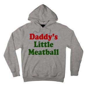 Daddys Little Meatball Cute Gift Tall Hoodie