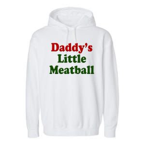 Daddys Little Meatball Cute Gift Garment-Dyed Fleece Hoodie