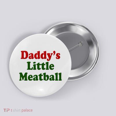 Daddys Little Meatball Cute Gift Button
