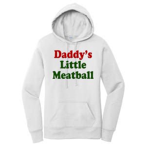 Daddys Little Meatball Cute Gift Women's Pullover Hoodie