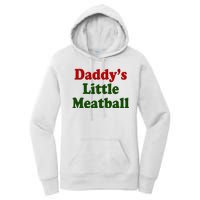 Daddys Little Meatball Cute Gift Women's Pullover Hoodie