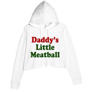 Daddys Little Meatball Cute Gift Crop Fleece Hoodie