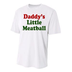 Daddys Little Meatball Cute Gift Performance Sprint T-Shirt