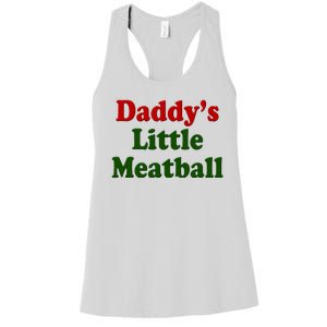 Daddys Little Meatball Cute Gift Women's Racerback Tank