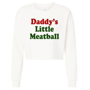 Daddys Little Meatball Cute Gift Cropped Pullover Crew