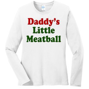 Daddys Little Meatball Cute Gift Ladies Long Sleeve Shirt