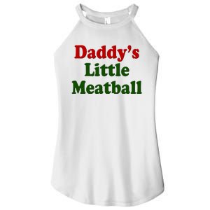 Daddys Little Meatball Cute Gift Women's Perfect Tri Rocker Tank