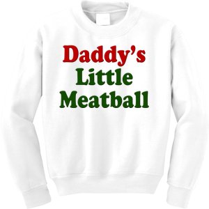 Daddys Little Meatball Cute Gift Kids Sweatshirt