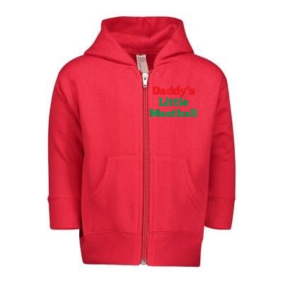 Daddy Little Meatball Italian Funny Toddler Zip Fleece Hoodie