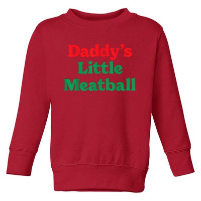 Daddy Little Meatball Italian Funny Toddler Sweatshirt