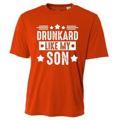 Drunkard Like My Son Father Gift Cooling Performance Crew T-Shirt