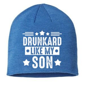 Drunkard Like My Son Father Gift Sustainable Beanie