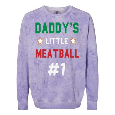 Daddy Little Meatball Italian Mom Sayings Colorblast Crewneck Sweatshirt