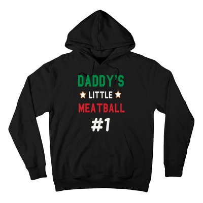 Daddy Little Meatball Italian Mom Sayings Hoodie