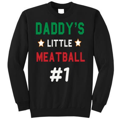 Daddy Little Meatball Italian Mom Sayings Sweatshirt