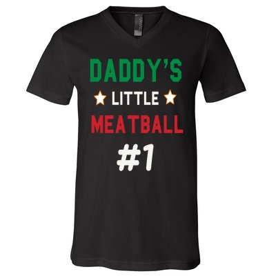 Daddy Little Meatball Italian Mom Sayings V-Neck T-Shirt