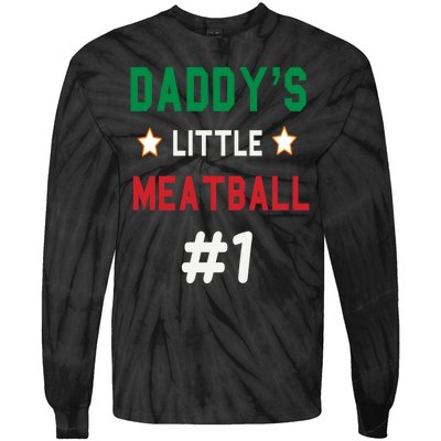 Daddy Little Meatball Italian Mom Sayings Tie-Dye Long Sleeve Shirt