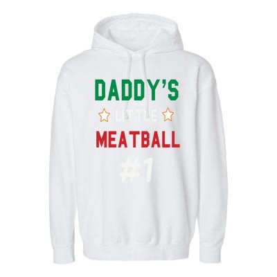 Daddy Little Meatball Italian Mom Sayings Garment-Dyed Fleece Hoodie