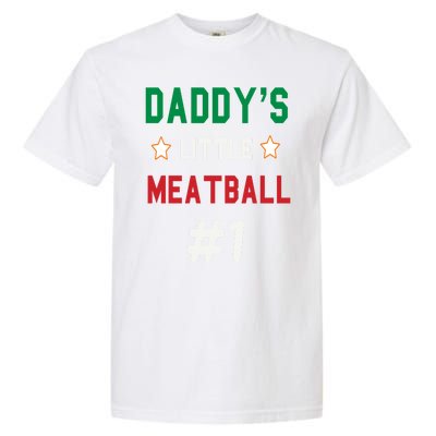 Daddy Little Meatball Italian Mom Sayings Garment-Dyed Heavyweight T-Shirt