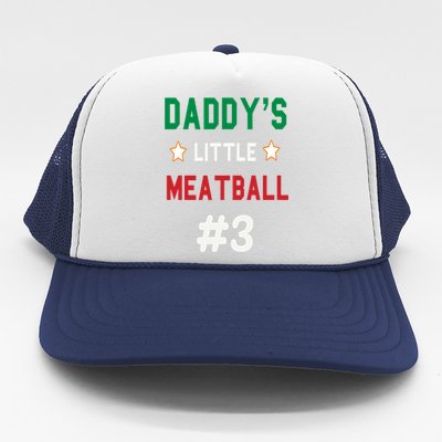 Daddy Little Meatball Italian Mom Sayings Trucker Hat