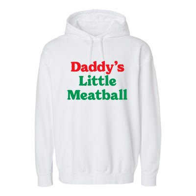 Daddy Little Meatball Italian Ironic Funny Meme Trendy Unisex Garment-Dyed Fleece Hoodie