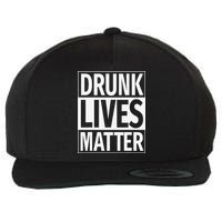 Drunk Lives Matter Saint Patrick's Day Unisex Wool Snapback Cap