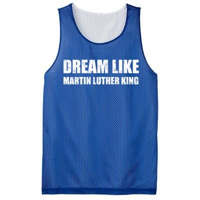 Dream Like Martin Luther King Day Hu Rights Non Violence Gift Mesh Reversible Basketball Jersey Tank