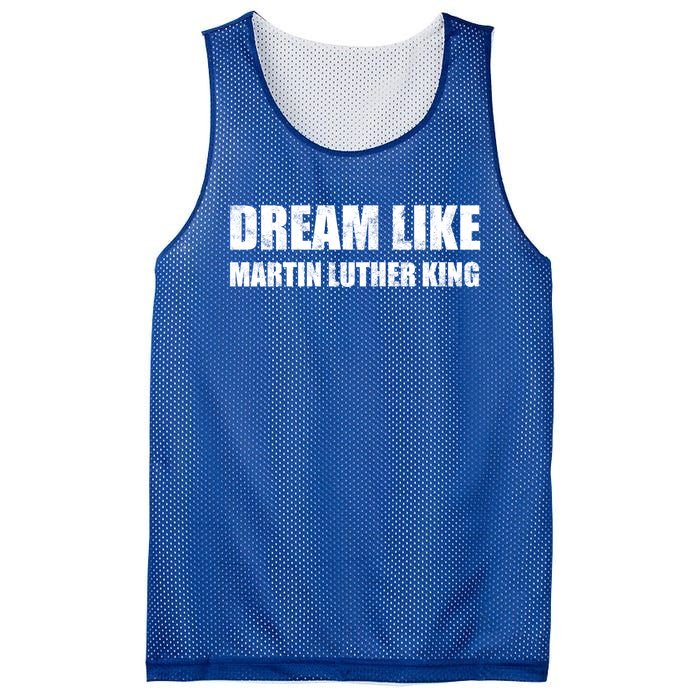 Dream Like Martin Luther King Day Hu Rights Non Violence Gift Mesh Reversible Basketball Jersey Tank