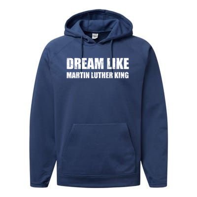 Dream Like Martin Luther King Day Hu Rights Non Violence Gift Performance Fleece Hoodie