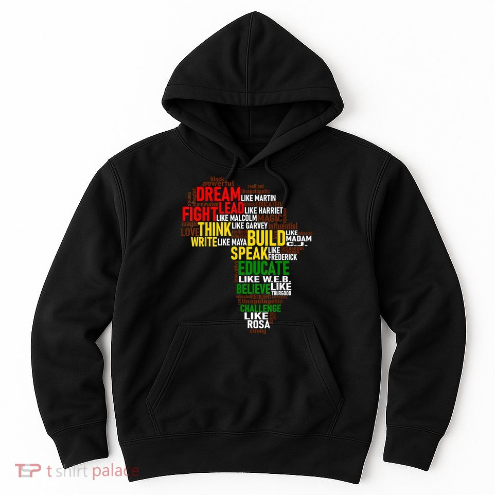 Dream Like Martin Black History Month African Celebration Hoodie