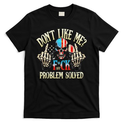 Dont Like Me F Ck Off Problem Solved Funny Skull Grim Reaper T-Shirt