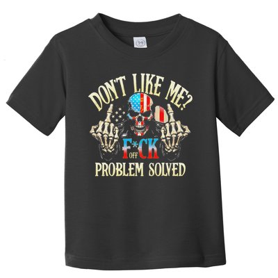 Dont Like Me F Ck Off Problem Solved Funny Skull Grim Reaper Toddler T-Shirt