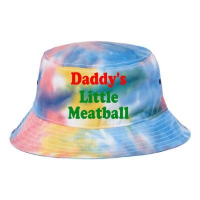 Daddys Little Meatball Funny Italian Joke Tie Dye Newport Bucket Hat