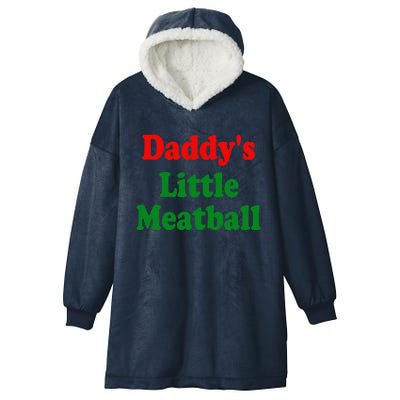 Daddys Little Meatball Funny Italian Joke Hooded Wearable Blanket