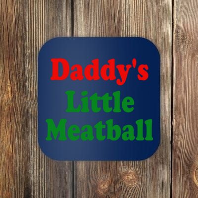 Daddys Little Meatball Funny Italian Joke Coaster