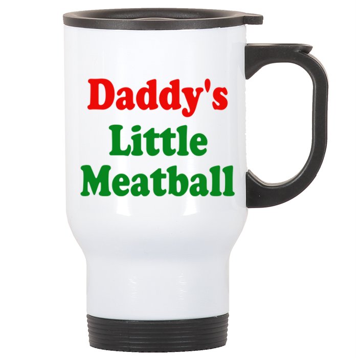 Daddys Little Meatball Funny Italian Joke Stainless Steel Travel Mug