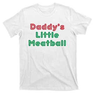 Daddy Little Meatball Italian Funny Daddy Little Meatball Father’s Day T-Shirt