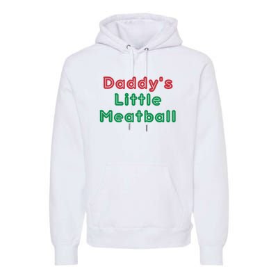 Daddy Little Meatball Italian Funny Daddy Little Meatball Father’s Day Premium Hoodie