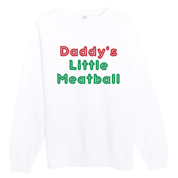 Daddy Little Meatball Italian Funny Daddy Little Meatball Father’s Day Premium Crewneck Sweatshirt