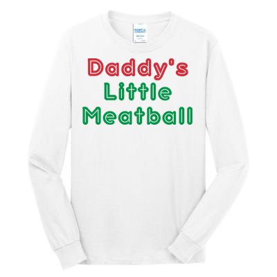 Daddy Little Meatball Italian Funny Daddy Little Meatball Father’s Day Tall Long Sleeve T-Shirt