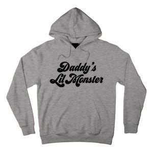 Daddy's Lil Monster  Tall Hoodie