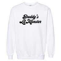 Daddy's Lil Monster  Garment-Dyed Sweatshirt