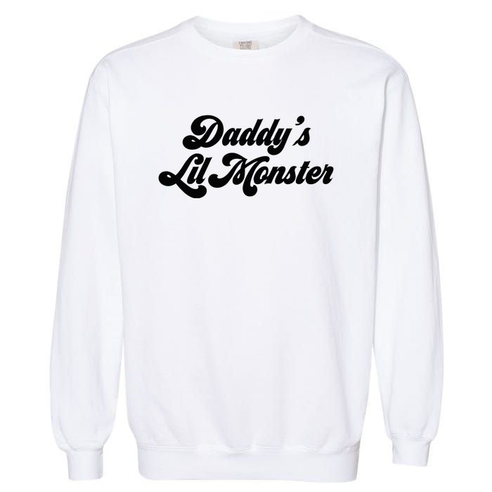 Daddy's Lil Monster  Garment-Dyed Sweatshirt